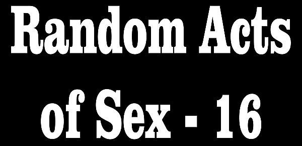  Random Acts of Sex - 16